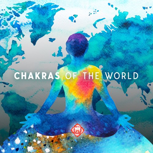 Chakras Of The World – Meditation Of The 7 Earth Chakras_poster_image