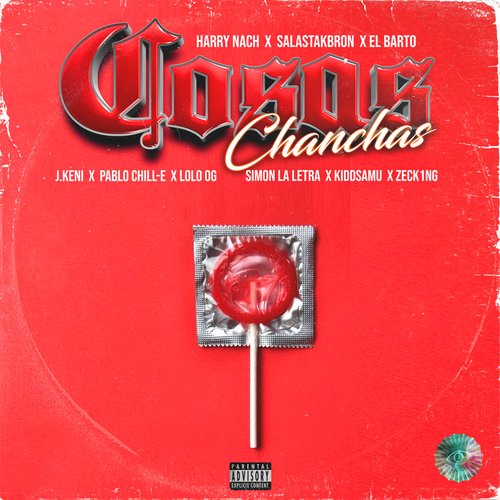 Cosas Chanchas (feat. Simon la Letra, Harry Nach, Salastkbron, El Barto, Kidd Samu & Lolo OG)