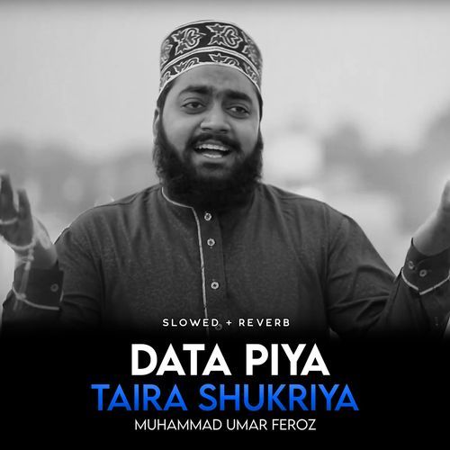 Data Piya Taira Shukriya (Lofi-Mix)