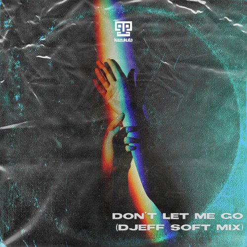 Don&#039;t Let Me Go (Djeff Soft Mix)_poster_image