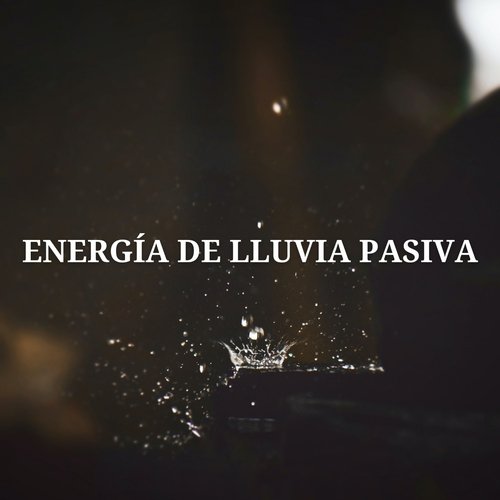 Energía De Lluvia Pasiva