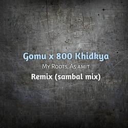 Gomu x 800 Khidkya Remix (Sambal Mix)-GAIzaR9KA0Q