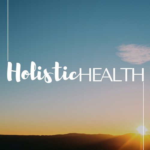 Holistic Health - Nature Sounds and Relaxing Music_poster_image