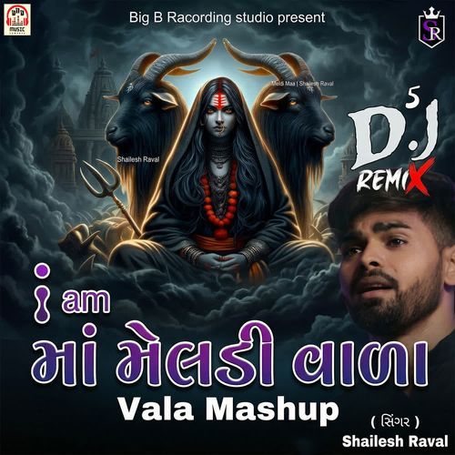 I Am Meldi Vala Mashup (DJ Remix)