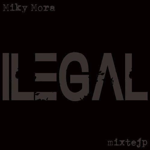 Ilegal Mixtejp_poster_image