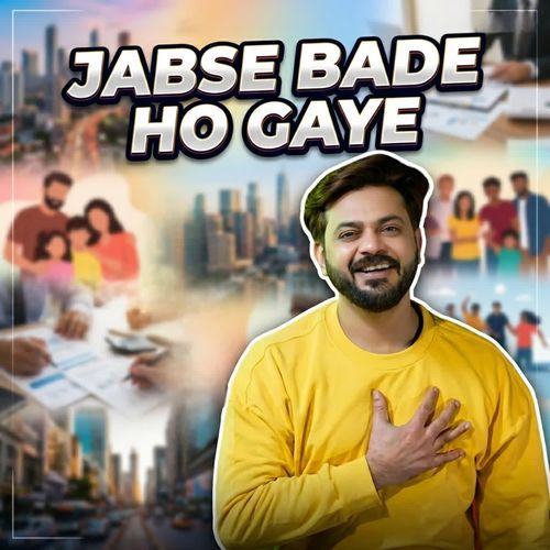 JABSE BADE HO GAYE