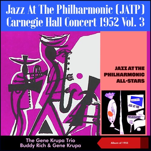 Jazz At The Philharmonic (JATP) - Carnegie Hall Concert 1952, Vol. 3 (Album of 1955)_poster_image