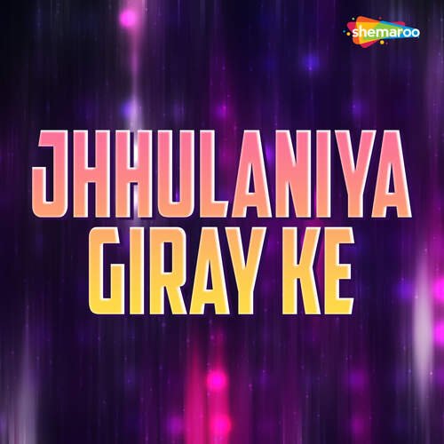 Jhhulaniya Giray Ke