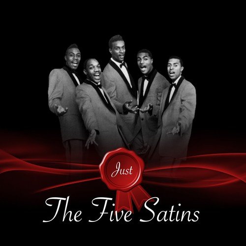 Just - The Five Satins