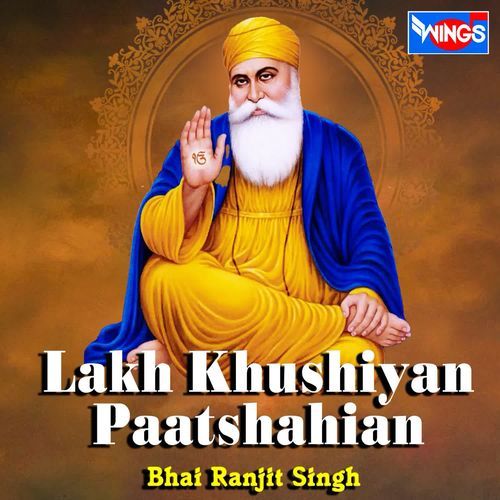 Lakh Khushiyan Patshahian