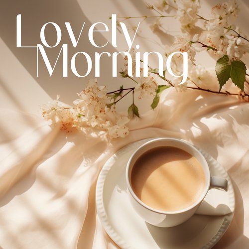 Lovely Morning: Smooth Jazz with Cup of Coffee