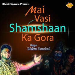 Mai Vasi Shamshan Ka Gora-OSApQkNgdh4