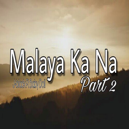 Malaya Ka Na, Pt. 2