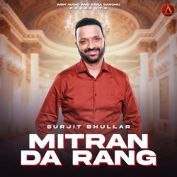 Mittran Da Rang by Surjit Bhullar