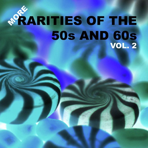 More Rarities of the 50s and 60s, Vol. 2