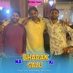 Na Bhadak Sale Ki (Feat. Kuldeep Jhinjar)