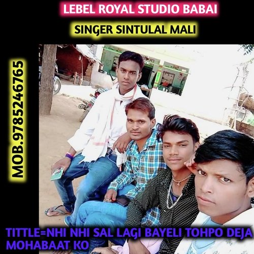 NHI NHI SAL LAGI BAYELI TOHPO DEJA MOHABAAT KO (Rajsthani)