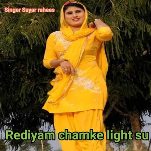 Rediyam chamke light su