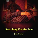 Searching for the One