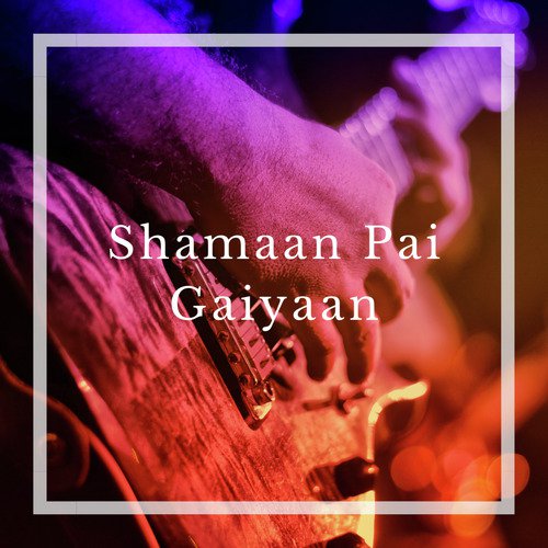 Shamaan Pai Gaiyaan_poster_image