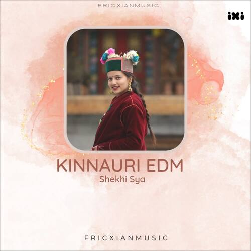 Shekhi Sya Kinnauri EDM