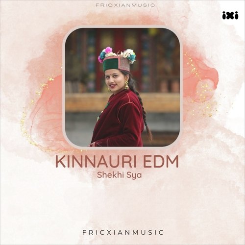 Shekhi Sya Kinnauri EDM