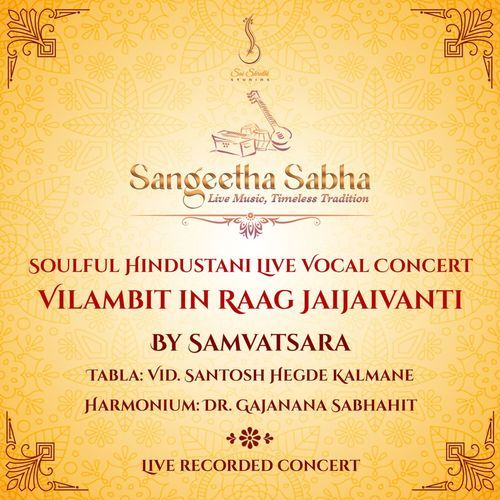 Soulful Hindustani Live Vocal Concert - Vilambit In Raag Jaijaivanti (Live)