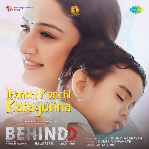 Thanchi Konchi Karayunna (From "BEHINDD") (Malayalam)