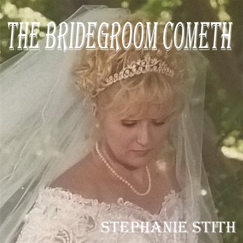 The Bridegroom Cometh