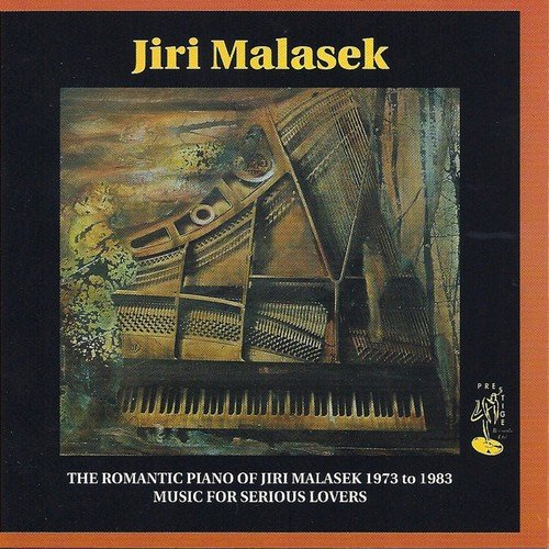 The Romantic Piano of Jiri Malasek 1973 to 1983