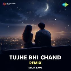 Tujhe Bhi Chand - Remix