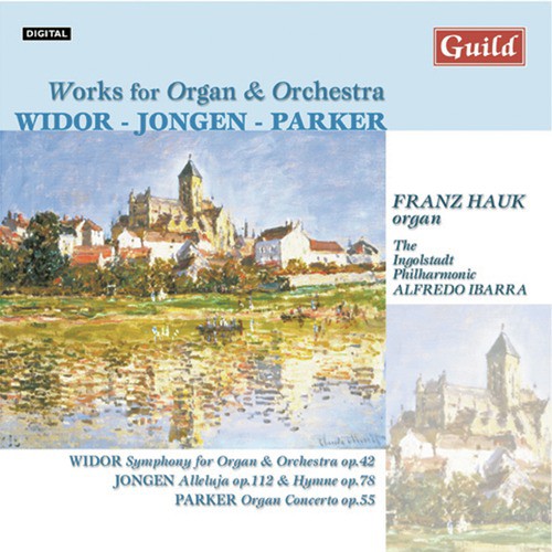 Works for Organ & Orchestra by Widor, Jongen, Parker