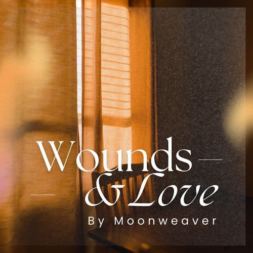 Wounds & Love