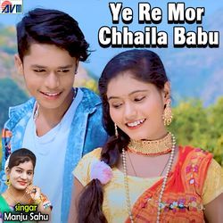 Ye Re Mor Chhaila Babu-QRBTZicEQWY