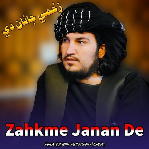 Zahkme Janan De