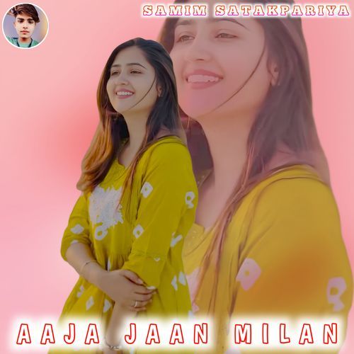 AAJA JAAN MILAN