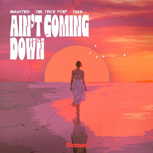 Ain’t Coming Down