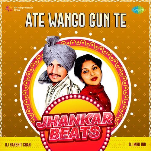 Ate Wango Gun Te Jhankar Beats