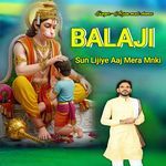 Balaji Sun Lijiye Aaj Mera Mnki