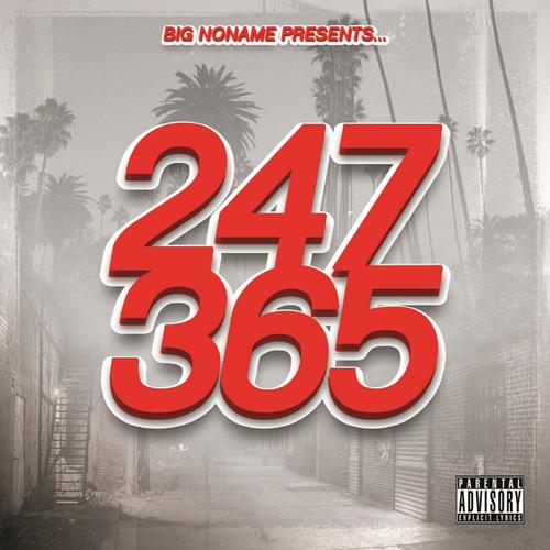 Big Noname Presents: 247365