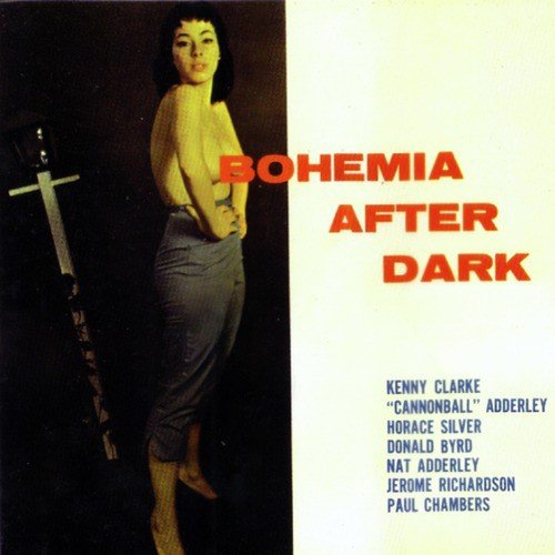 Bohemia After Dark (feat. Nat Adderley, Cannonball Adderley, Donald Byrd & Horace Silver) [Bonus Track Version]