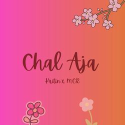 Chal Aja-CBg8CQIdeHg