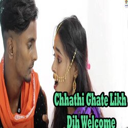 Chhathi Ghate Likh Dih Welcome-NisifD5vYkc