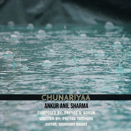 Chunariyaa (feat. Preyas Tamhane & Aishwary Rawat)