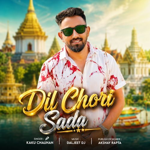 Dil Chori Sada