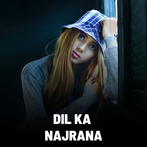 Dil Ka Najrana