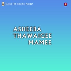 Eigee Punshi Mahousaga Mannadare (From &quot;Asheeba Thawaigee Mamee&quot;)-AFoYSUF,QmM