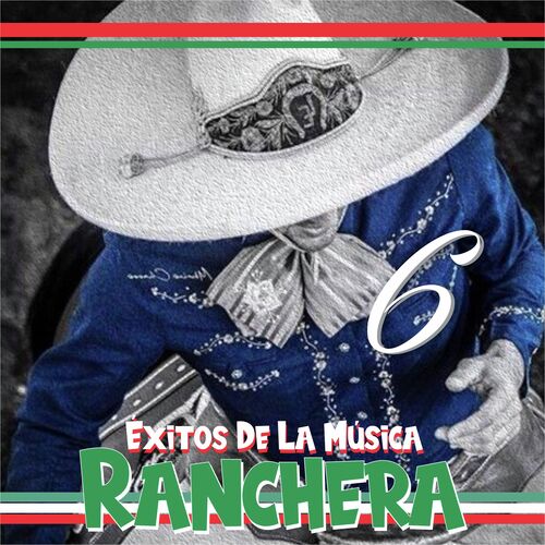 Exitos De La Música Ranchera 6