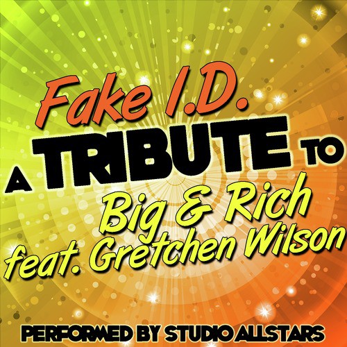 Fake I.D. (A Tribute to Big &amp; Rich Feat. Gretchen Wilson) - Single_poster_image