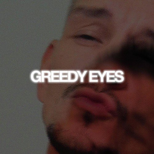 Greedy Eyes (Separately Together) - Single